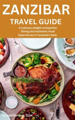  Zanzíbar: A Culinary Journey Through the Spice Islands - An intoxicating symphony of aromas and flavors woven through the vibrant tapestry of Zanzibari life