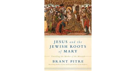  Jesus and the Jewish Roots of Mary: Unveiling the Mystery? A Scholarly Tapestry Woven with Historical Threads