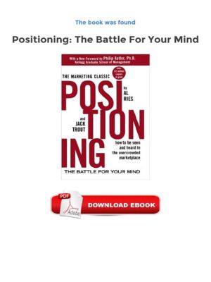  Positioning: The Battle for Your Mind - A Masterful Symphony of Marketing Strategy and Consumer Psychology